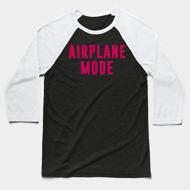 Airplane mode Baseball T-Shirt by oyshopping